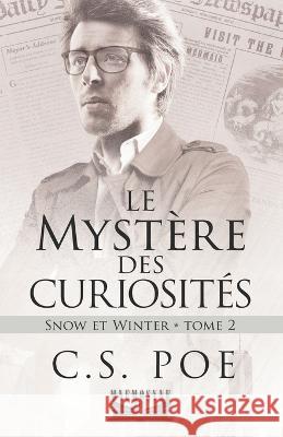 Le Mystere des curiosites Terry Milien C S Poe  9798367719710