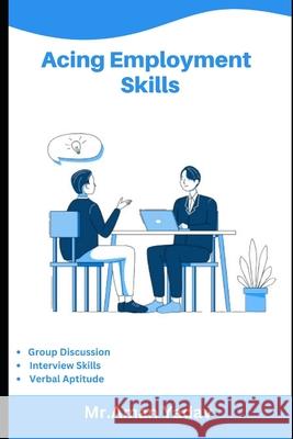 Acing Employment Skills Aman Yadav   9798367748628 Independently Published