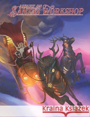 Assault on Santa's Workshop (5E) T a Gray   9798367960662 Independently Published