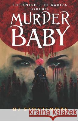 Murder Baby Gj Stoutimore   9798368063089 Independently Published