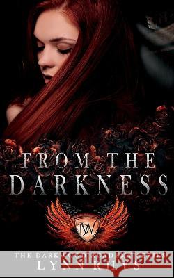 From the Darkness Lynn Rhys   9798368087962 Independently Published