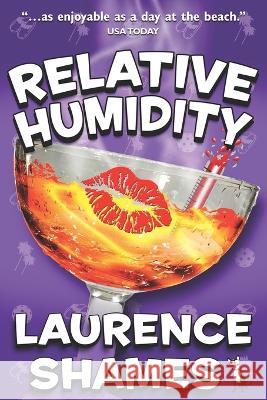 Relative Humidity Laurence Shames   9798368142906 Independently Published