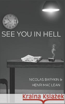 See You In Hell Henri Mac Lean, Nicolas Barykin 9798368194202