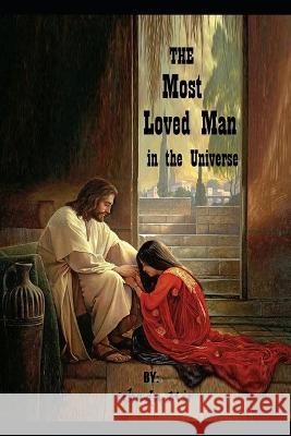 The MOST Loved Man Ubada Mir   9798368223292