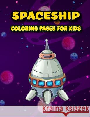 Spaceship Colourling Book Thomas Orr   9798368341576 Independently Published