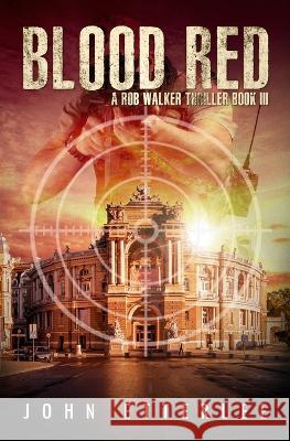 Blood Red: a Rob Walker thriller Claudette Cruz John Etterlee  9798368363752 Independently Published