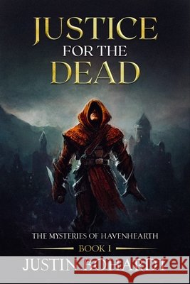 Justice for the Dead Justin Bohardt 9798368378367