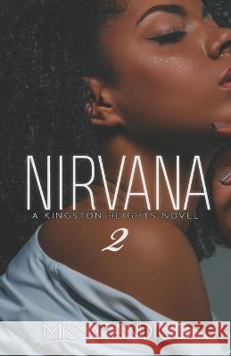 Nirvana 2: A Kingston Heights Novel Miss Candice   9798368395654
