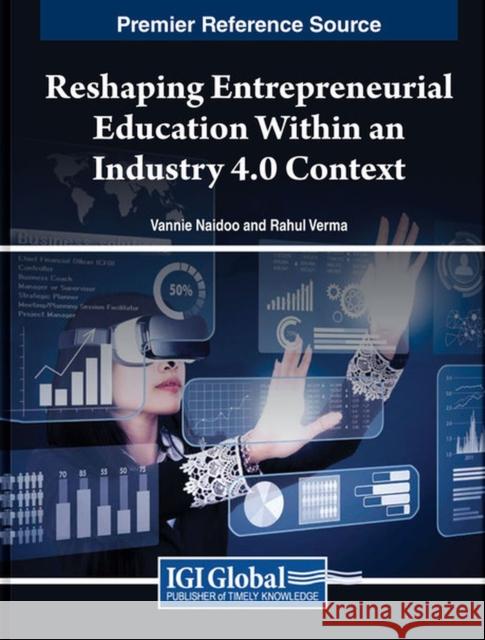 Reshaping Entrepreneurial Education Within an Industry 4.0 Context  9798369304099 IGI Global