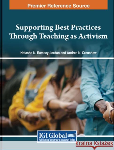 Supporting Best Practices Through Teaching as Activism  9798369305379 IGI Global
