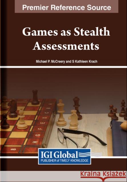 Games as Stealth Assessments  9798369305683 IGI Global