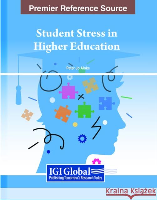 Student Stress in Higher Education  9798369307083 IGI Global