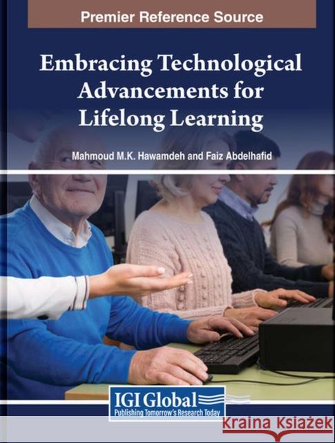 Embracing Technological Advancements for Lifelong Learning  9798369314104 IGI Global