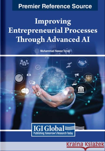 Improving Entrepreneurial Processes Through Advanced AI  9798369314951 IGI Global