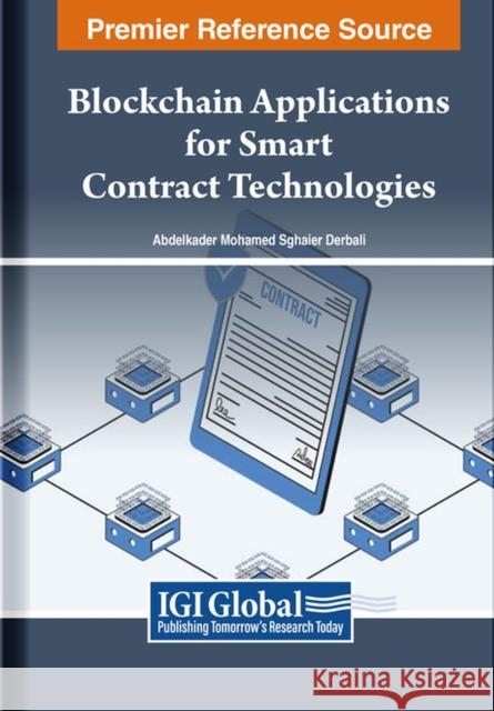 Blockchain Applications for Smart Contract Technologies  9798369315118 IGI Global