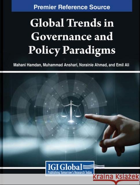 Global Trends in Governance and Policy Paradigms  9798369317426 IGI Global