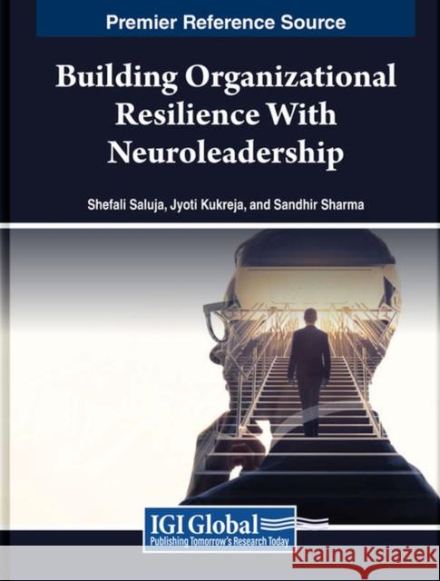 Building Organizational Resilience With Neuroleadership  9798369317853 IGI Global