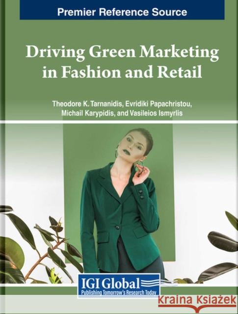 Driving Green Marketing in Fashion and Retail  9798369330494 IGI Global
