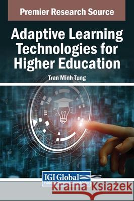 Adaptive Learning Technologies for Higher Education Tran Minh Tung 9798369336410