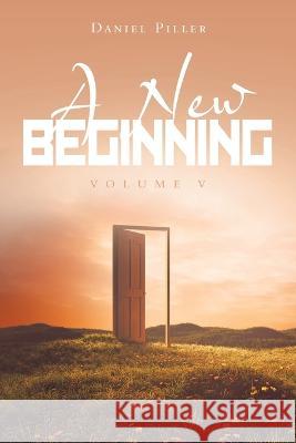 A New Beginning Daniel Piller   9798369400135