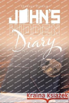 John's Hidden Diary Daniel Piller   9798369400159