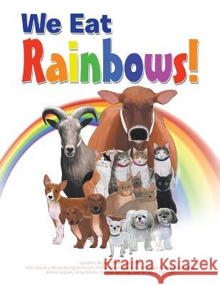 We Eat Rainbows! Cynthia Myers-Morrison Edd Annica Strandberg-Schmidt Bitten Jonsson 9798369403556