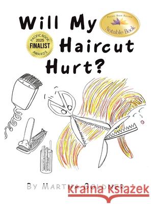 Will My Haircut Hurt? Martha Goldner 9798369420447
