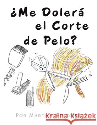 ¿Me Dolerá el Corte de Pelo? Martha Goldner 9798369421406