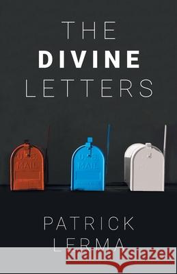 The Divine Letters Patrick Lerma 9798369424285