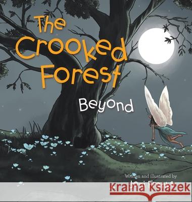 The Crooked Forest: Beyond Joni Franks 9798369425411