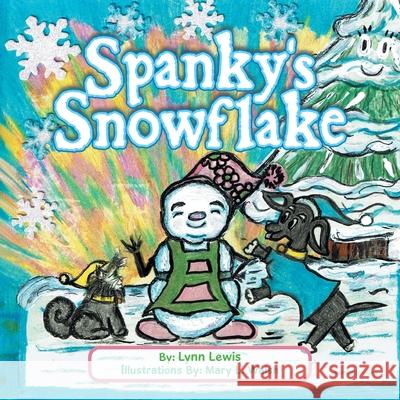Spanky's Snowflake Lynn Lewis, Mary L Walsh 9798369432068