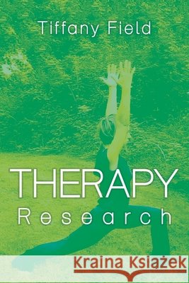 Therapy Research Field, Tiffany 9798369446812 Xlibris Us