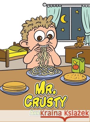 Mr. Crusty Lopez, Anna 9798369454923 Xlibris Us