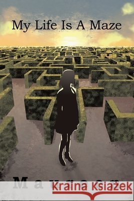 My Life Is a Maze Maureen 9798369467121