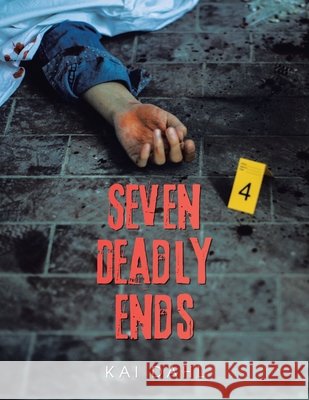 Seven Deadly Ends Dahl, Kai 9798369488690