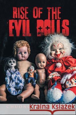 Rise of the Evil Dolls Chuong Van Nguyen   9798369491317