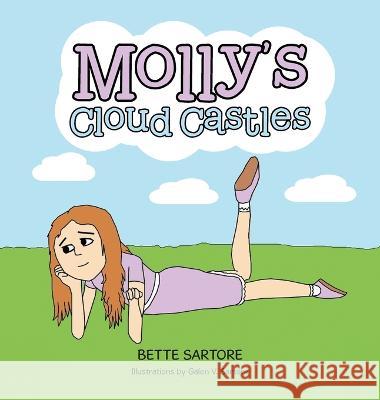 Molly's Cloud Castles Bette Sartore Galen V Sartore  9798369491584