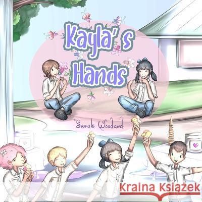 Kayla's Hands Carlos Lopez Sarah Woodard  9798369678534 Independently Published
