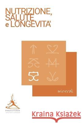 Minerali Valter Longo Fondazione   9798369708750
