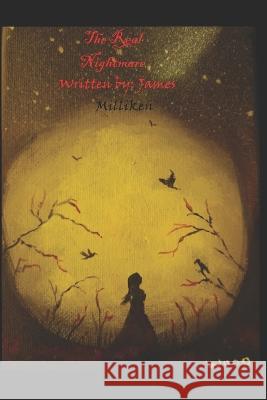 The Real Nightmare Amber Forrester Larry Wood James Milliken 9798369717066