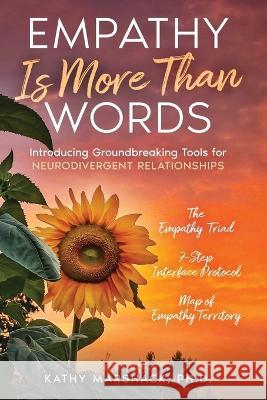 Empathy Is More Than Words: Introducing Groundbreaking Tools for NeuroDivergent Relationships Janet Herring-Sherman Owen Carey Hollybookstore Holly 9798369726051