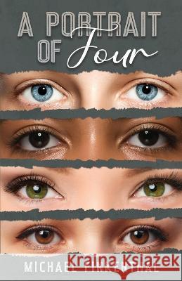A Portrait of Four Michael Finkenthal   9798369731635 Independently Published