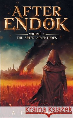 After Endok A Trae McMaken   9798369756522 Independently Published