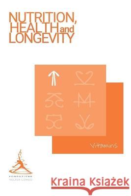 Vitamins Valter Longo Foundation   9798369796924