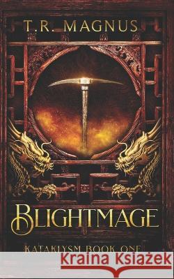 Blightmage: A Progression/Cultivation Epic Theophilus Monroe T R Magnus  9798369869871 Independently Published