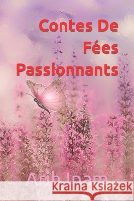 Contes De Fées Passionnants Inam, Arih 9798369977149