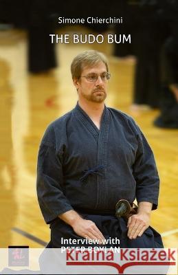 The Budo Bum - Interview with Peter Boylan Peter Boylan Simone Chierchini  9798369988299