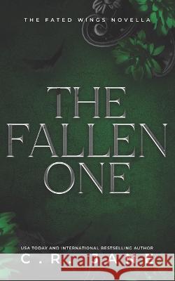 The Fallen One: The Fated Wings Series Book 3 C R Jane   9798370093944 Independently Published