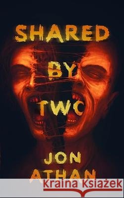 Shared by Two Jon Athan   9798370123603 Independently Published