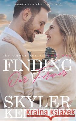 Finding Our Forever Nicola Rhead Skyler Kennedy  9798370209598